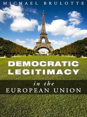cover image of Democratic Legitimacy in the European Union